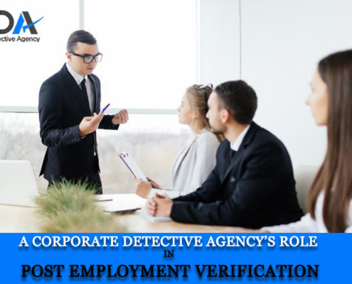 A Corporate Detective Agency’s Role In Post Employment Verification