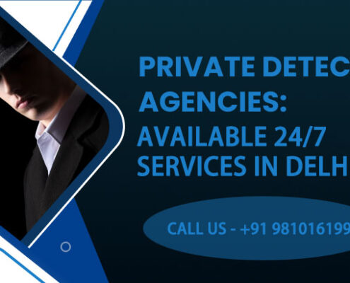 24/7 Private Detective Services in Delhi